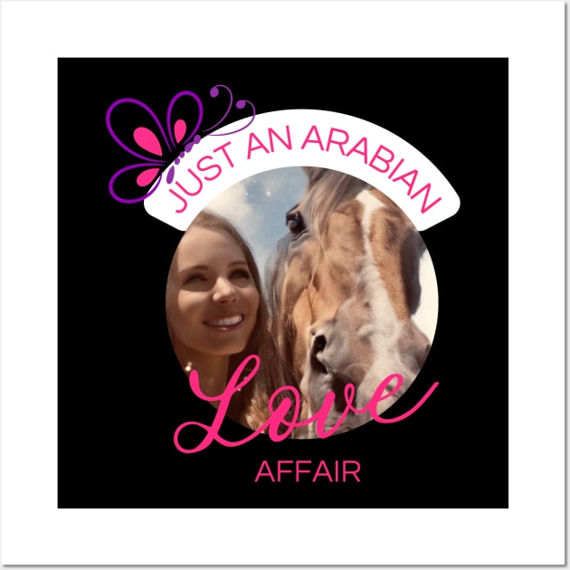 Just An Arabian Love Affair Wall Art by Desert Horse Boutique